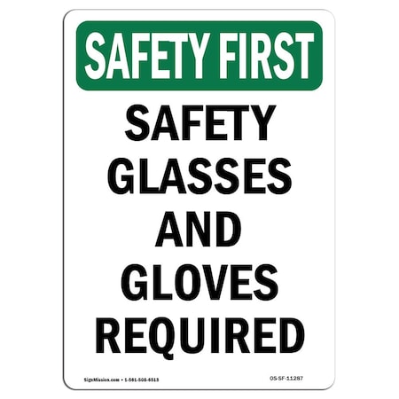 OSHA SAFETY FIRST Sign, Safety Glasses And Gloves Required, 18in X 12in Rigid Plastic